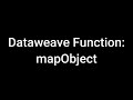Mule 4 Beginners - Dataweave Map and MapObject Tutorial (English Subbed)