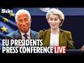 LIVE: EU's von der Leyen \u0026 Costa speak after Belgium summit on competitiveness and single market