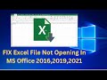 FIX Excel File Not Opening In MS Office 2016,2019,2021 Windows 10,11 ||Excel file won't Open issue