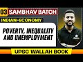 Poverty, Inequality \u0026 Unemployment Full Chapter | Indian Economy - Chapter 3 | UPSC Preparation
