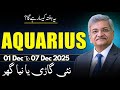 Aquarius Weekly Horoscope  | 01 December to 07 December 2025 |  Syed M Ajmal Rahim