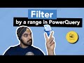 Dynamic Filter by a Range of Values in Power Query