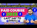 Last Day To Enroll | Finally 13th Batch Launch Fb Expert Instream Ads Paid Cours | Register now