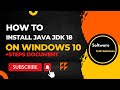 How to Install Java JDK 18 on Windows 10 and  Steps Document