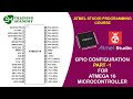 GPIO REGISTER CONFIGURATION  PART 1 | Atmel Studio Programming Course (Atmega16)  | T - 6