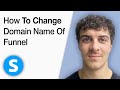 How to Change the Domain Name of a Funnel on systeme.io Tutorial [2025 Full Guide]