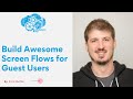 Build Awesome Screen Flows for Guest Users