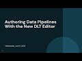 Authoring Data Pipelines With the New Lakeflow Declarative Pipelines Editor