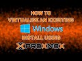 How to Virtualise an Existing Windows Install using Proxmox
