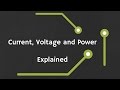Voltage, Current and Power explained
