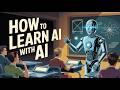 How to Learn AI with AI