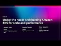AWS re:Invent 2025 - Under the hood: Architecting Amazon EKS for scale and performance (CNS429)