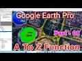 How To Use Google Earth Pro || Google Earth Pro A to Z Function || Google Earth Use Manually