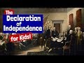 Declaration of Independence for Kids | American History Explained