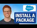 How to Install a Package in Salesforce [EASY GUIDE]