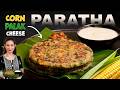 Palak corn cheese paratha | a healthy and tasty meal - My daughter Kangna loves this in her tiffin