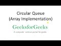 Circular Queue | Set 1 (Introduction and Array Implementation) | GeeksforGeeks