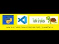 HOW TO INSTALL PYTHON VSCODE TURTLE IN YOUR SYSTEM