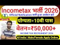 Income tax vacancy 2026 / incometax recruitment 2026 / incometax 10th pass govt job / income tax