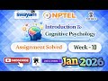 Introduction To Cognitive Psychology Week 10 Assignment Answer#NPTELASSIGNMENTS #Week10#CognitivePsy