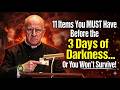 11 Items You MUST Have Before the 3 Days of Darkness… Or You Won’t Survive! | Fr. Chad Ripperger
