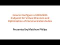 How to Configure a 10ZiG NOS Endpoint for Virtual Channels and Optimization of Communication Suites