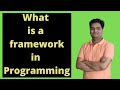 What is framework in Programming | What is framework in python | Framework in machine learning