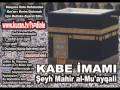Mülk Suresi - Kabe imamı Şeyh Mahir al-Mu'ayqali