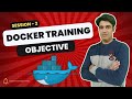 Session - 2 | Objective of Docker Training \u0026 Certification Exams | Prerequisites for Learning Docker