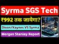 Syrma SGS Share Latest News 💥 Dixon/Kaynes VS Syrma SGS Tech