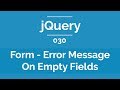 Arabic jQuery Practical Course #030 - Form - Show Error Message On Empty Fields