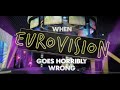 When Eurovision Goes Horribly Wrong- Compilation Show