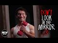 Don't Look in the Mirror 3 | Short Horror Film
