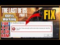 FIXING NOT ENOUGH VIDEO MEMORY | The Last of Us Part -1 | 2-4 GB Cards