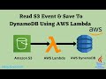 Read S3 Event \u0026 Save  to DynamoDB using AWS Lambda | S3 + AWS Lambda  + DynamoDB in Java