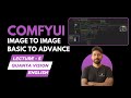 ComfyUI Image to Image | From Basics to Advanced 🔥 | Lecture 5 | Quanta Vision