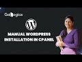 How to Install WordPress in cPanel Manually Step by Step| cPanel WordPress installation | GoLogica
