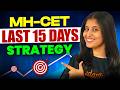 MHT CET Last 15 Days Strategy 🔥 Score 99%ile Now | Final Strategy by Siona mam