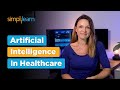 Artificial Intelligence In Healthcare Course | Introduction To AI In Healthcare | Simplilearn