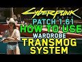 Cyberpunk 2077 - Patch 1.61 - How to use Transmog/Wardrobe System