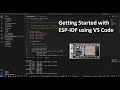 Getting started with ESP-IDF programming using VS Code