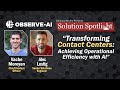 Transforming Contact Centers: Achieving Operational Efficiency with AI | with@ObserveAI