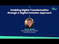 Enabling Digital Transformation through a Digital Inclusion Approach