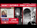 SWAT Activity Reported in Nancy Guthrie Investigation - LIVE Breaking News Coverage