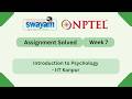 Introduction to Psychology Week 7 | NPTEL ANSWERS 2026 #nptel2026 #myswayam #nptel #nptelexam