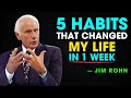 5 Habits That Changed My Life In 1 Week - Jim Rohn Motivation