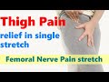 Thigh Pain Relief exercises | Femoral Nerve Pain Relief