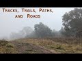 Tracks, Trails, Paths, and Roads – Archaeology Studio 102