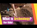 What is Archeology? (for kids) | Introduces students to the field of archeology | Lesson Boosters