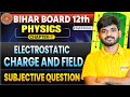 Electric Charges And Fields Class 12 Subjective questions | Bihar Board 12th Physics Subjective |